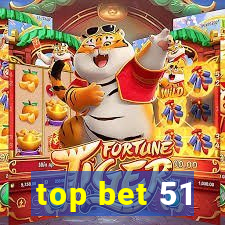 top bet 51